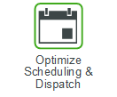 Optimize Scheduling and Dispatch